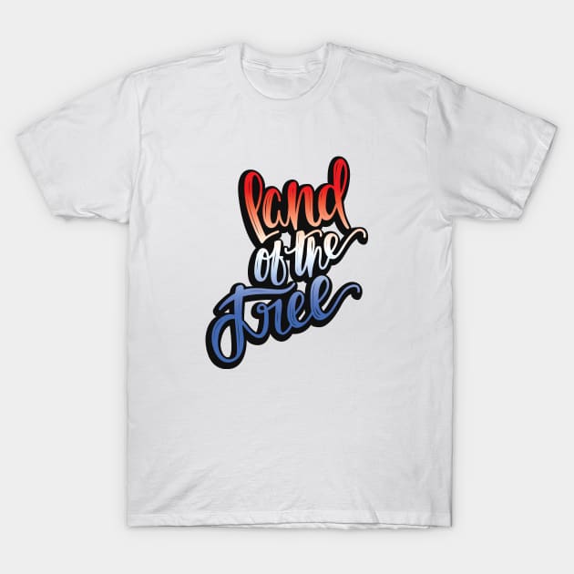 Land Of The Free Handlettering T-Shirt by hoddynoddy